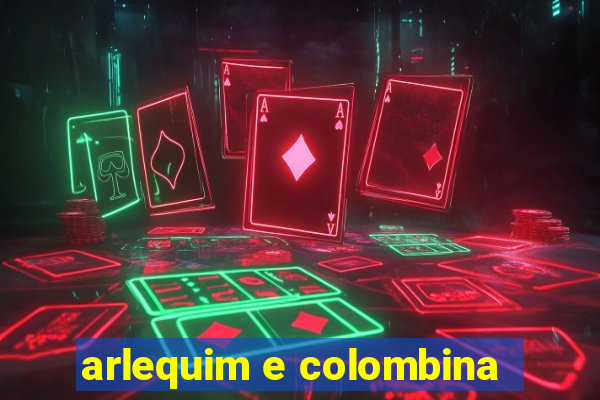 arlequim e colombina