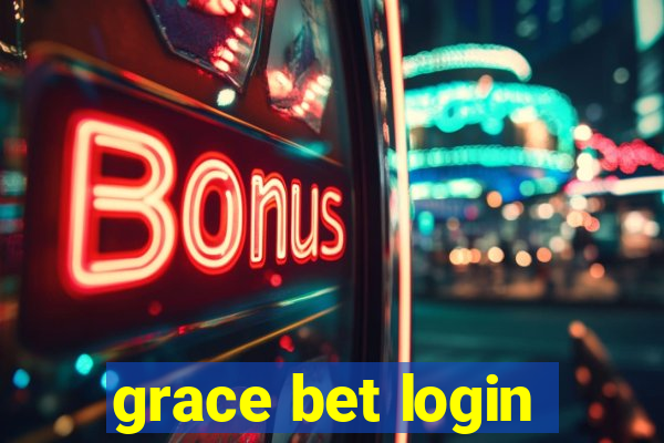 grace bet login