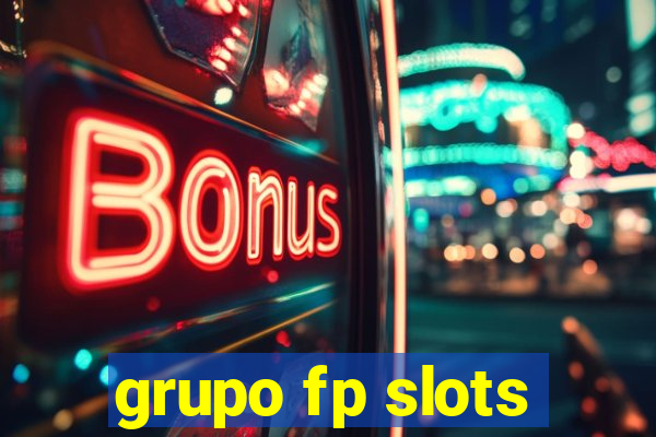 grupo fp slots