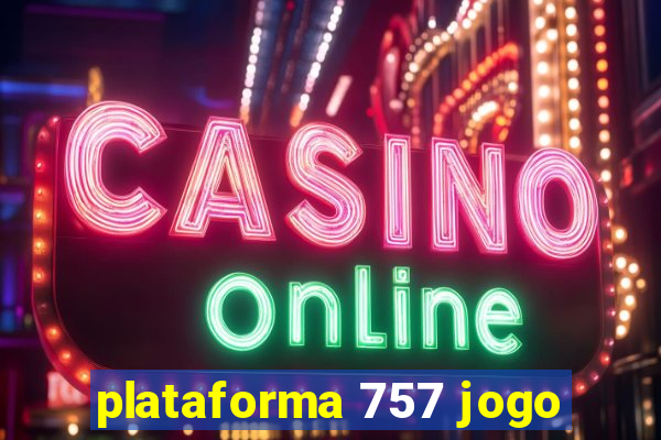 plataforma 757 jogo