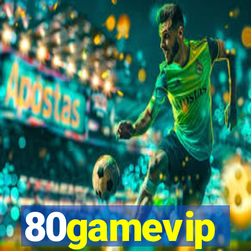 80gamevip