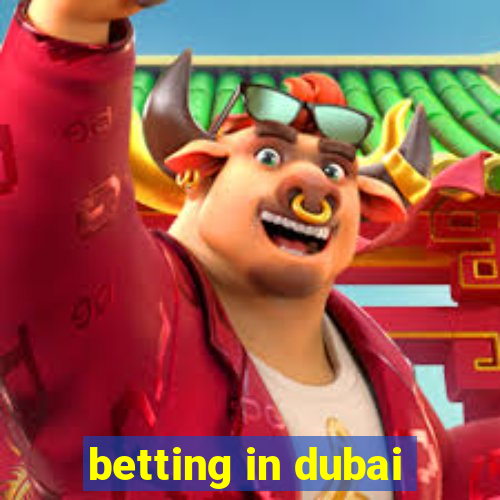 betting in dubai