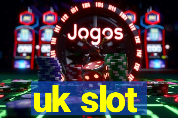 uk slot