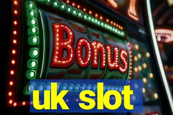 uk slot