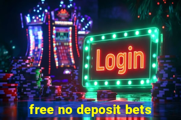 free no deposit bets