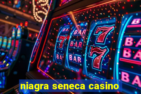 niagra seneca casino