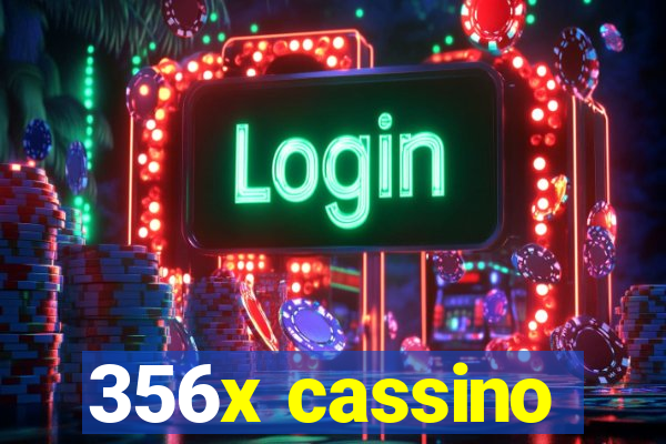 356x cassino