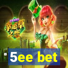 5ee bet