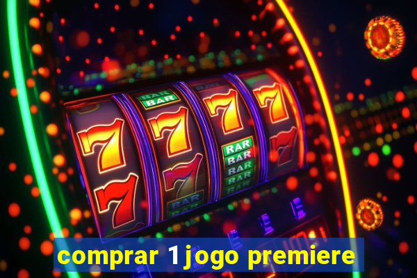 comprar 1 jogo premiere