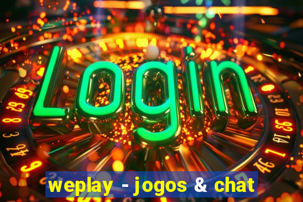 weplay - jogos & chat