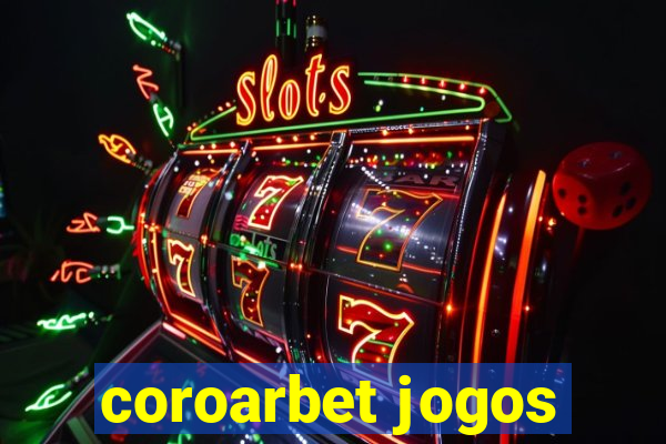 coroarbet jogos