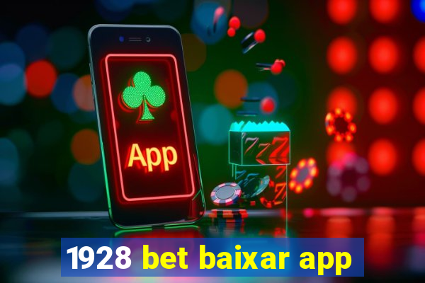 1928 bet baixar app