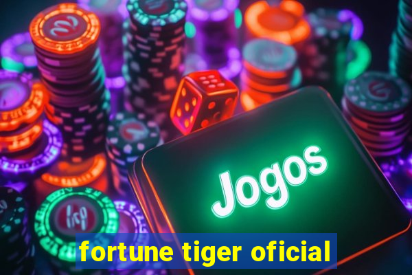 fortune tiger oficial