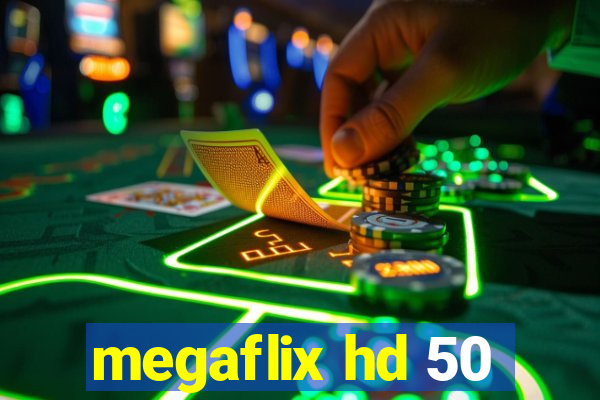 megaflix hd 50