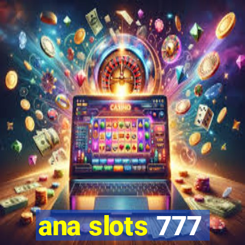 ana slots 777