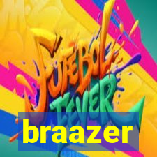 braazer