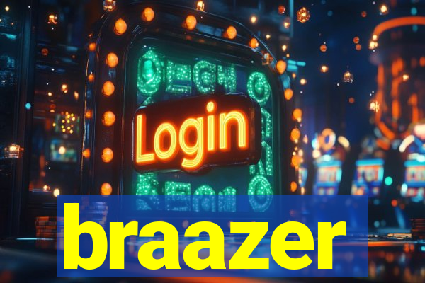 braazer