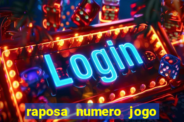 raposa numero jogo do bicho