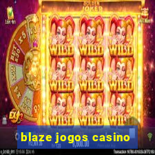 blaze jogos casino