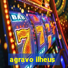 agravo ilheus