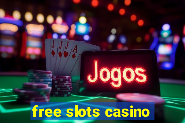 free slots casino