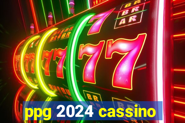 ppg 2024 cassino