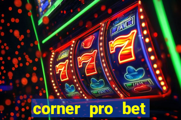 corner pro bet vale a pena