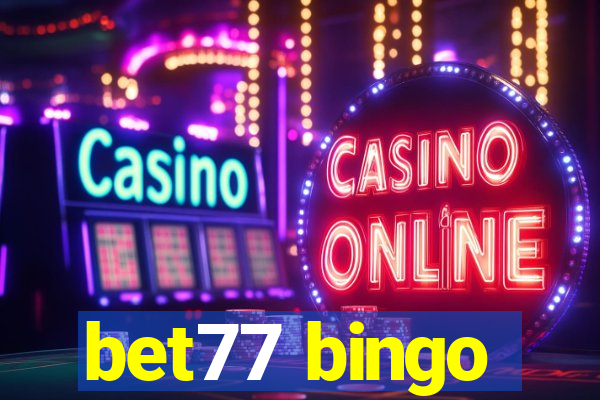 bet77 bingo