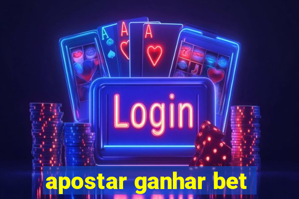 apostar ganhar bet