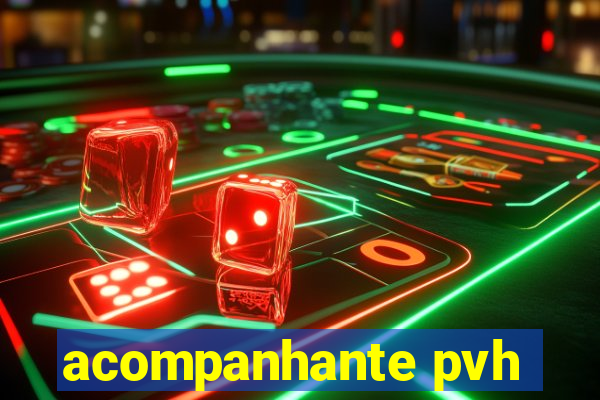 acompanhante pvh