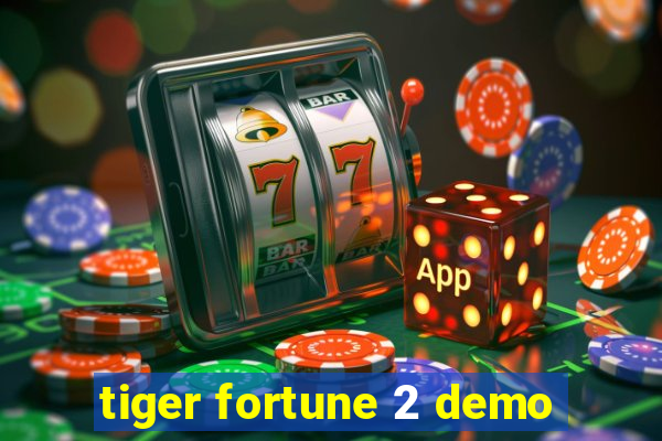 tiger fortune 2 demo