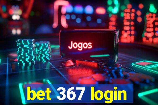 bet 367 login