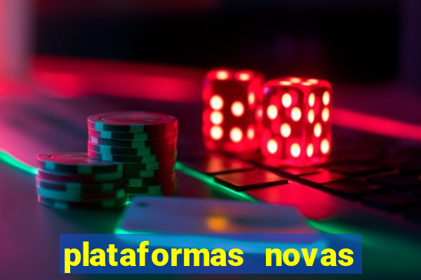 plataformas novas de apostas