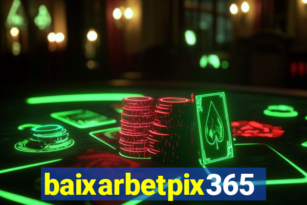 baixarbetpix365