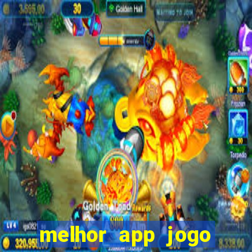 melhor app jogo para ganhar dinheiro