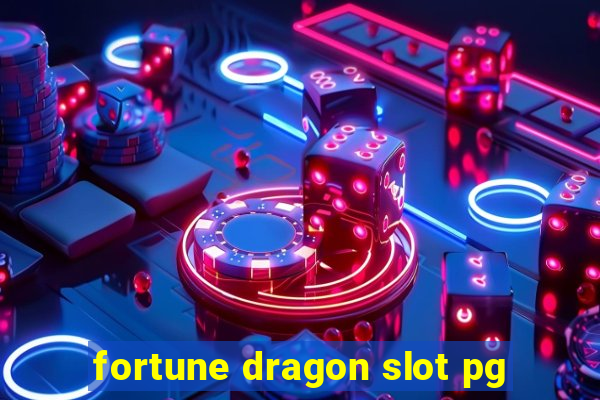 fortune dragon slot pg