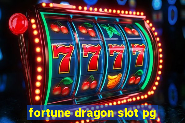 fortune dragon slot pg