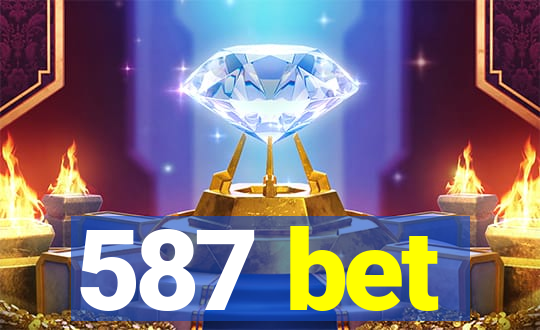 587 bet