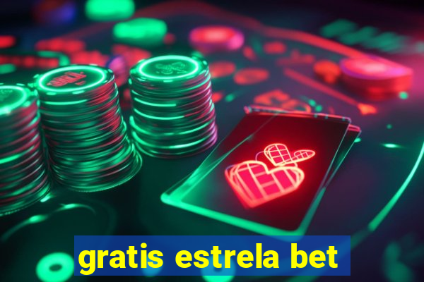 gratis estrela bet