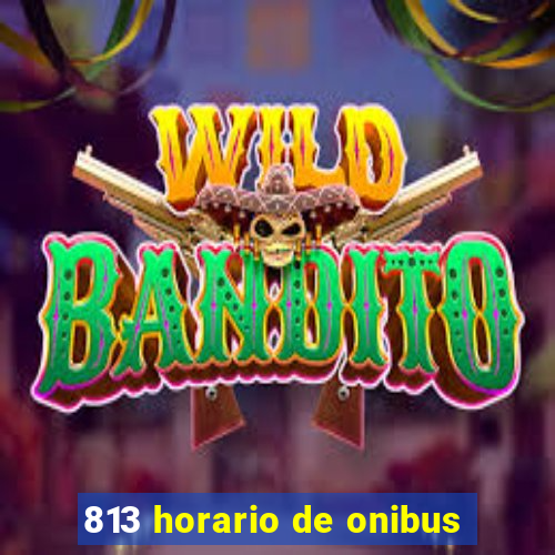 813 horario de onibus