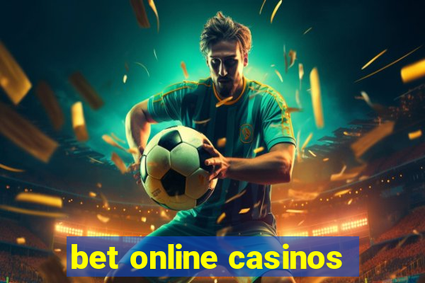 bet online casinos