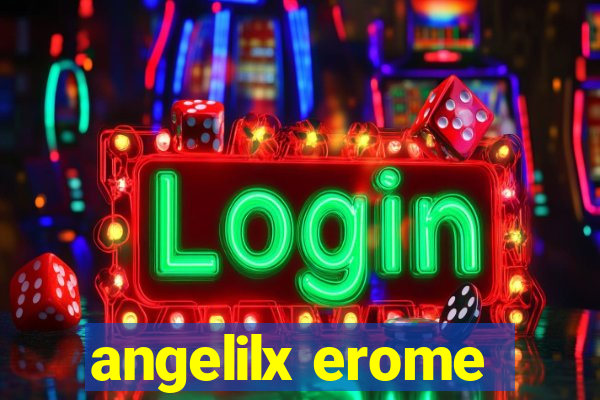 angelilx erome