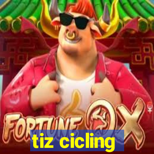 tiz cicling