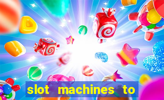 slot machines to play online