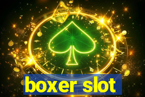 boxer slot