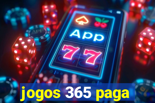 jogos 365 paga