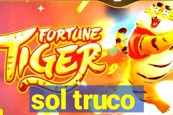 sol truco