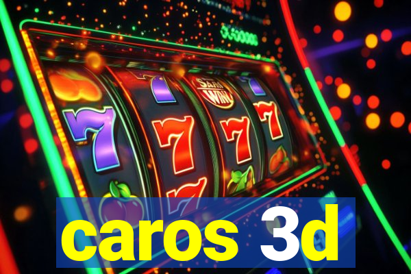 caros 3d