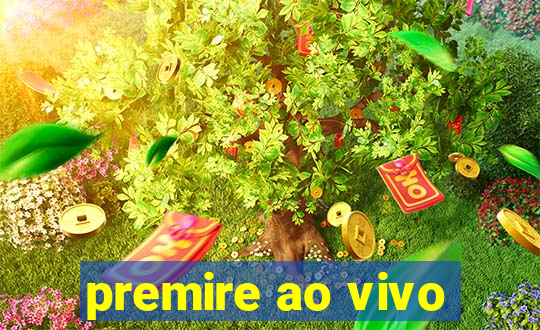 premire ao vivo