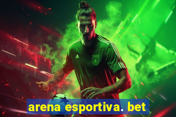 arena esportiva. bet